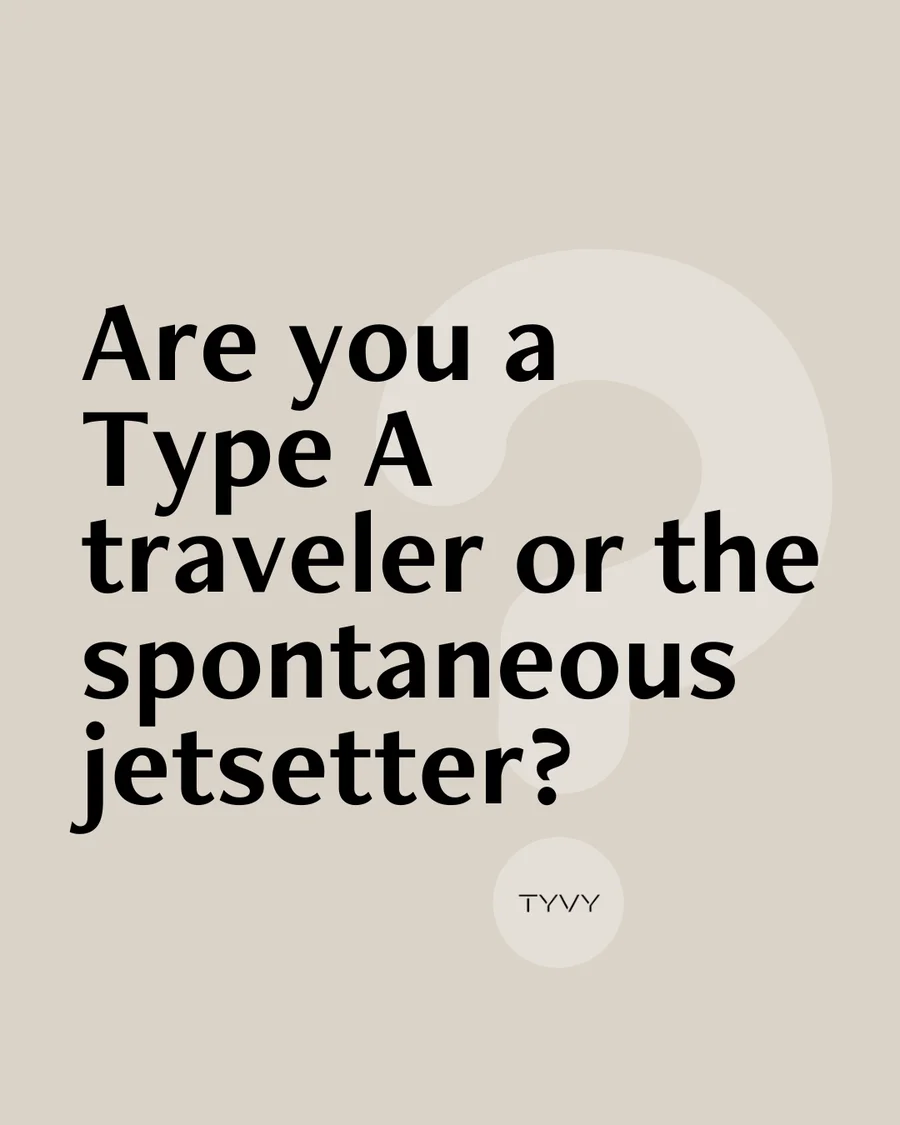 TYVY launch post asking are you a Type A traveler or the spontaneous jetsetter